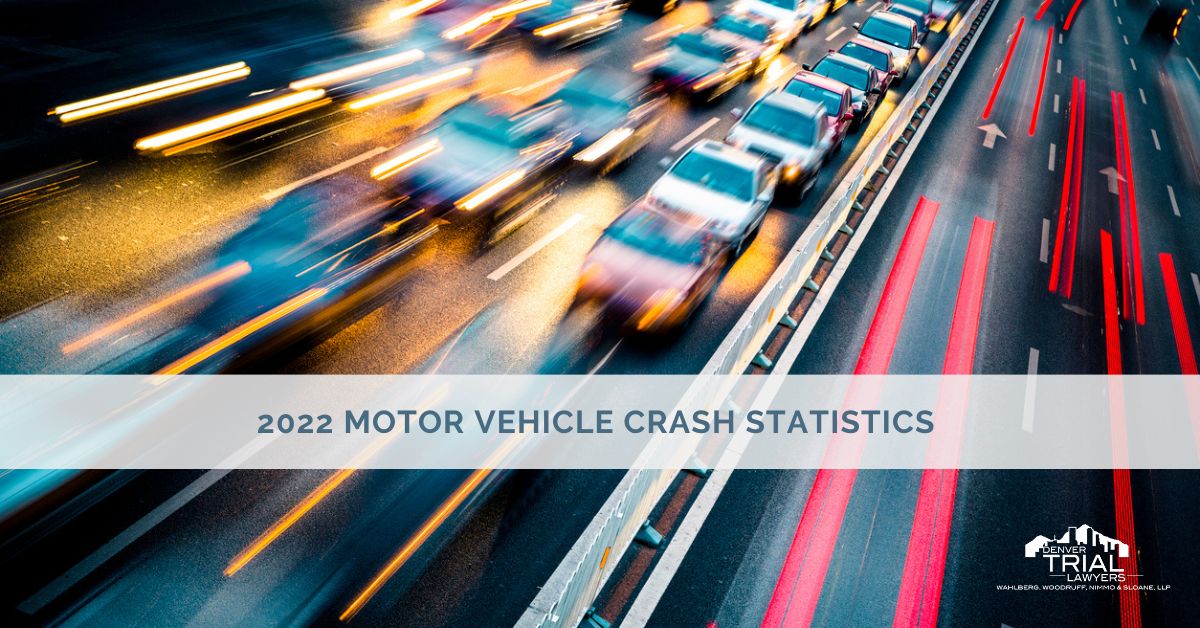 2022 Motor Vehicle Crash Statistics Denver Trial Lawyers